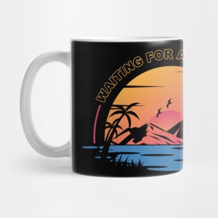 Waiting for a vacation - Work from home Mug